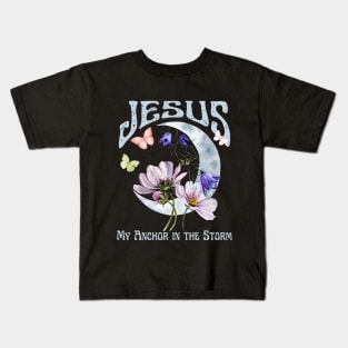 Jesus Christ My Anchor in the Storm Vintage Boho Retro Christian Faith Jesus Inspirational Grace Kids T-Shirt